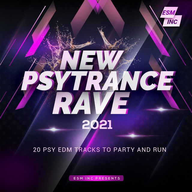New Psytrance Rave 2021 (20 Rave Tracks To Party And Run) - Compilation ...