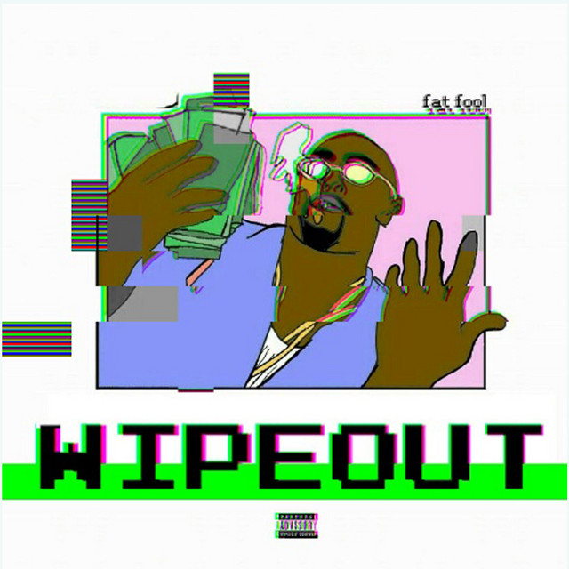 Wipeout - Single by Fat Fool | Spotify