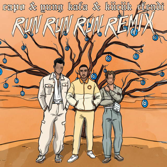 Run Run Run (feat. Yung Kafa & Kücük Efendi) [Remix] cover art