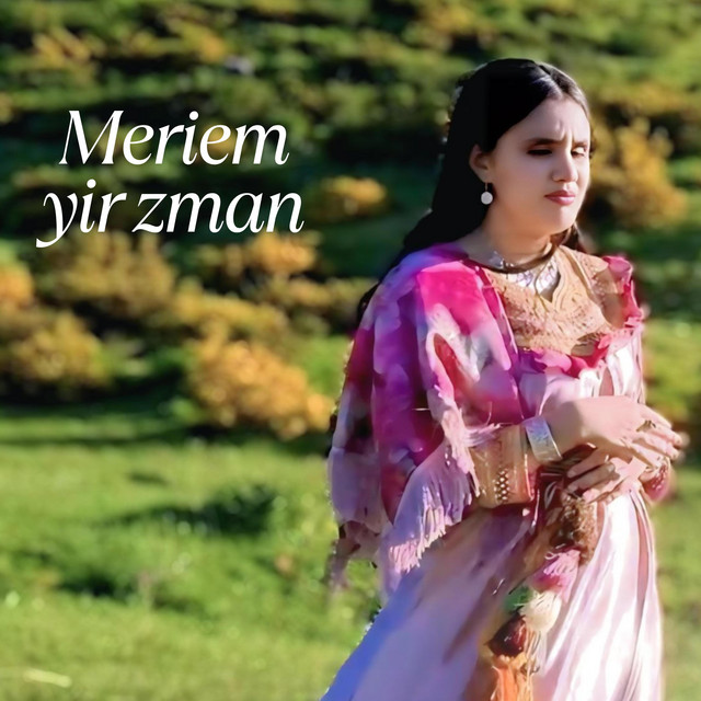 Meriem,Yir Zman