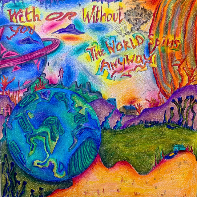 with or without you, the world spins anyway cover art