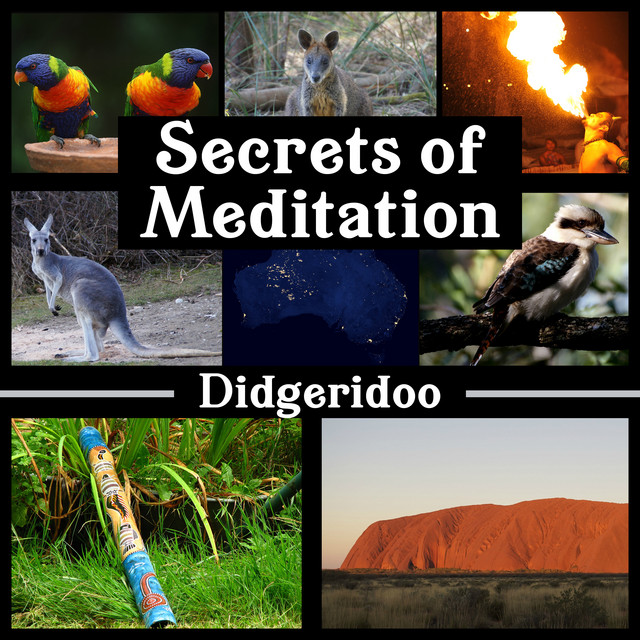 Secrets of Meditation: Didgeridoo (Australian Music for Root Chakra, Inner Spirit, Healing Sounds) cover art