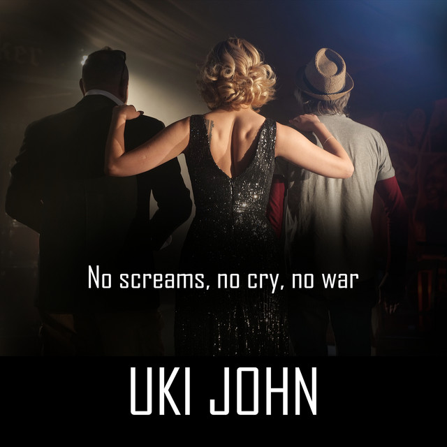 Обкладинка: No Screams, No Cry, No War — Uki John