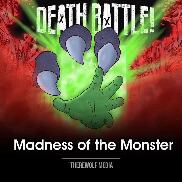 Death Battle: Madness of the Monster - Single by Therewolf Media