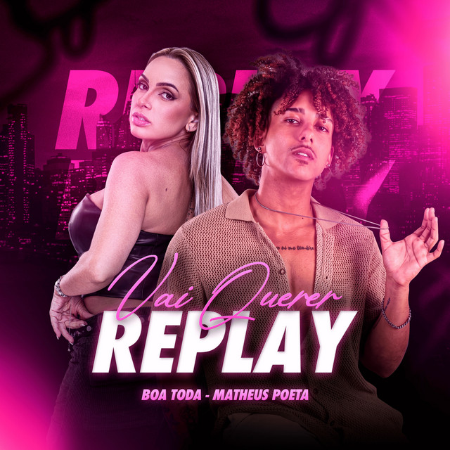 Vai Querer Replay