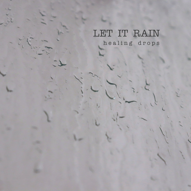 Healing Drops by Let It Rain