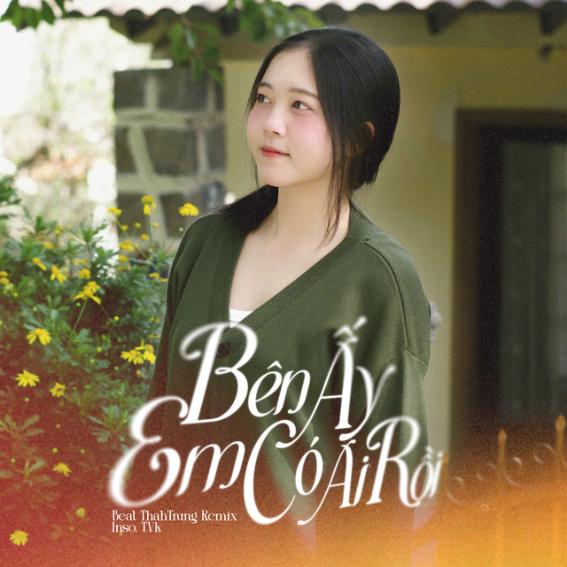 Bên Ấy Em Có Ai Rồi - Beat ThahTrung Remix