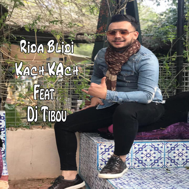 Kach Kach - Single by Cheb Rida Blidi | Spotify