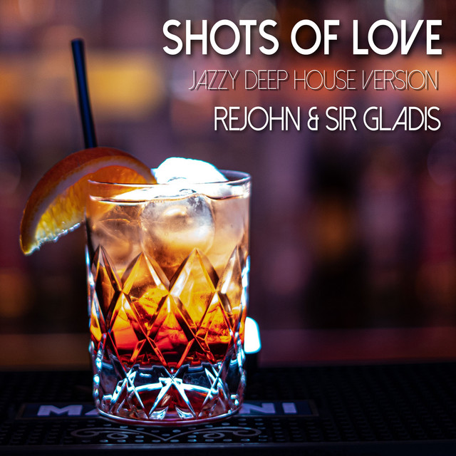 Shots of Love - Jazzy Deep House Version