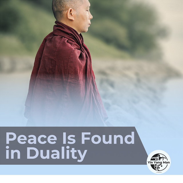 Peace Is Found in Duality