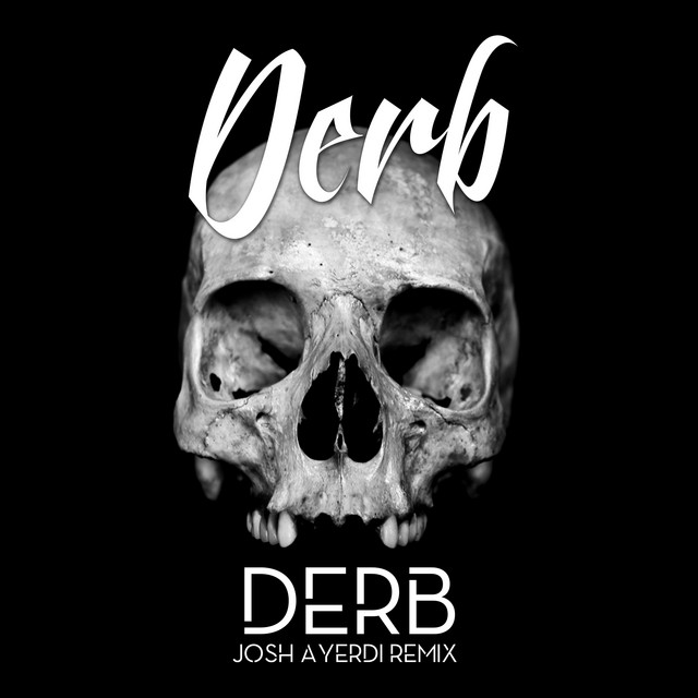 Derb (Josh Ayerdi Remix) - Single by Derb | Spotify