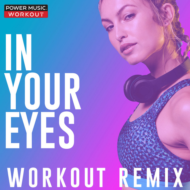 In Your Eyes - Single - Single by Power Music Workout | Spotify