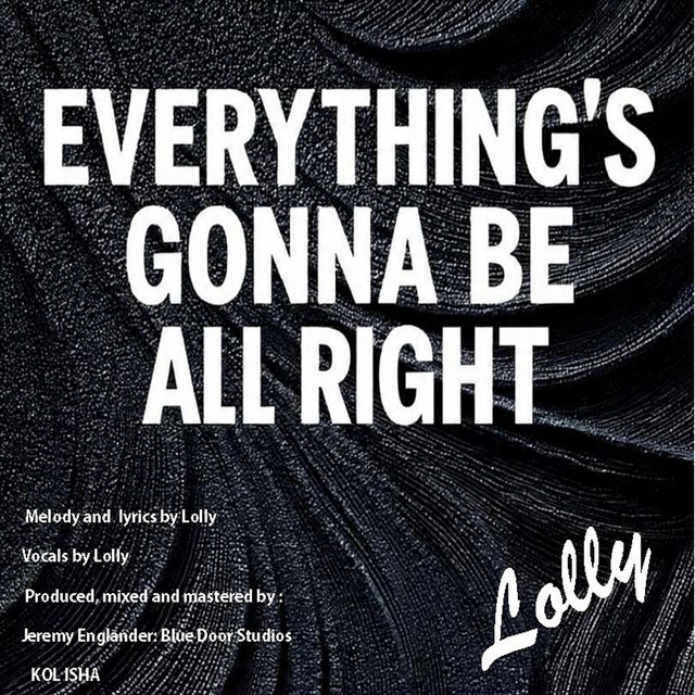 Everything's Gonna Be All Right (kol isha)