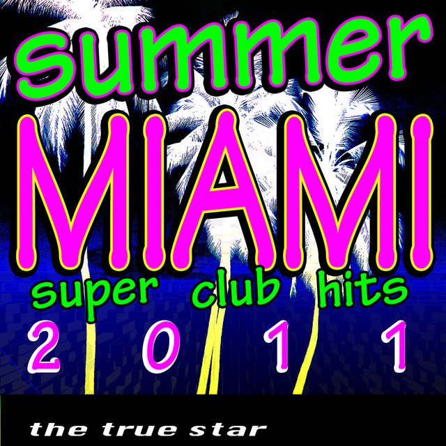 Summer Miami Super Club Hits 2011 cover art