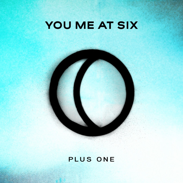 Plus One - song and lyrics by You Me At Six | Spotify