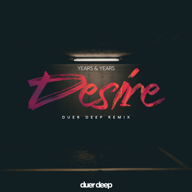 Years & Years Desire - Remix