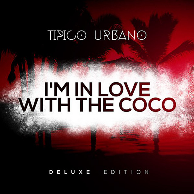 I'm in Love with the Coco (Deluxe Edition) cover art