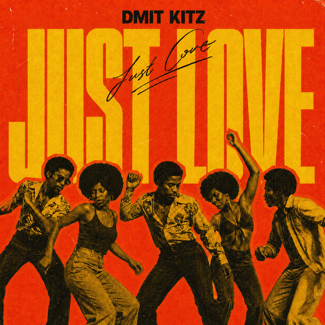 Обкладинка: Just Love — Dmit Kitz