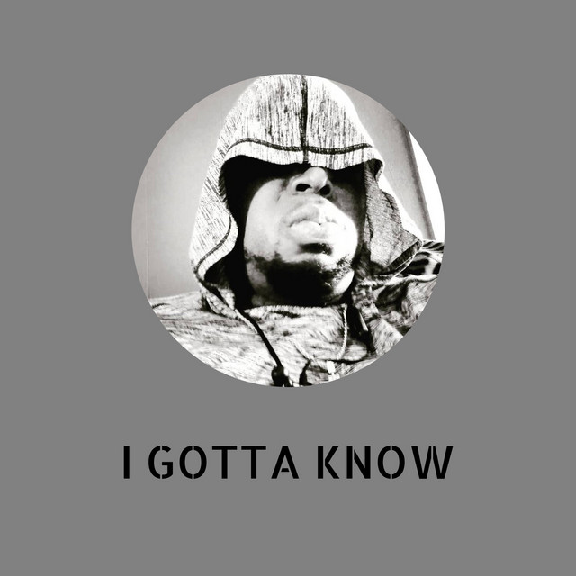 I GOTTA KNOW cover art