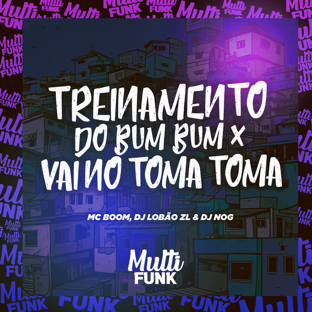 TREINAMENTO DO BUM BUM X VAI NO TOMA TOMA