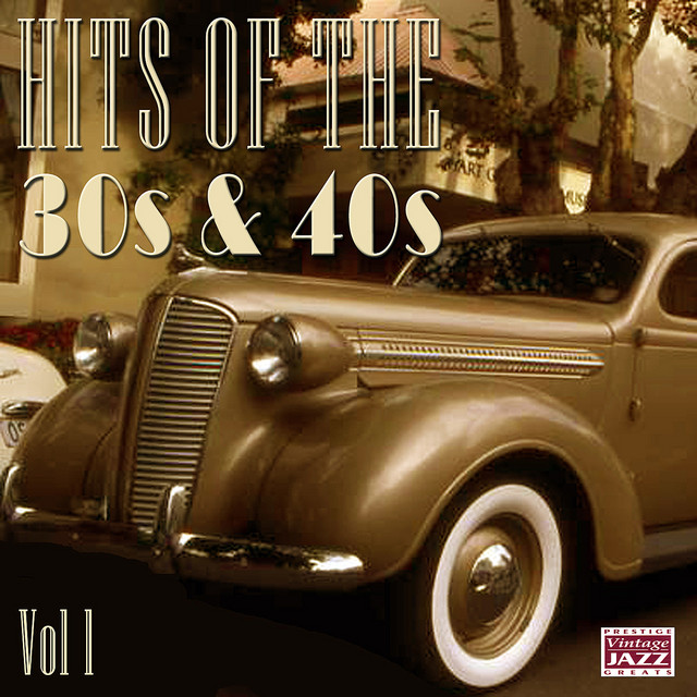 最上級GOOD SONGS(30th Anniversary Best Alb… Hits of the 30's and 40's Vol. 1 - Compilation by Various Artists