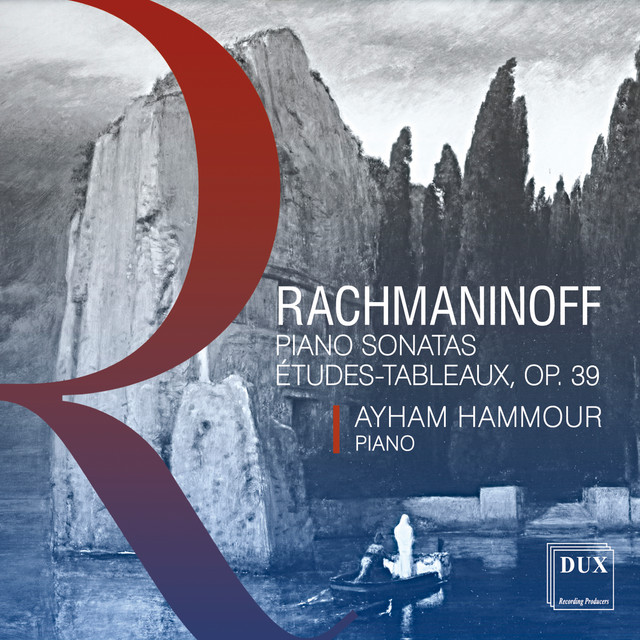 Rachmaninoff: Piano Sonatas, Opp. 28 & 36 & Études-tableaux, Op. 39