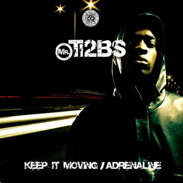 Keep It Moving / Adrenaline