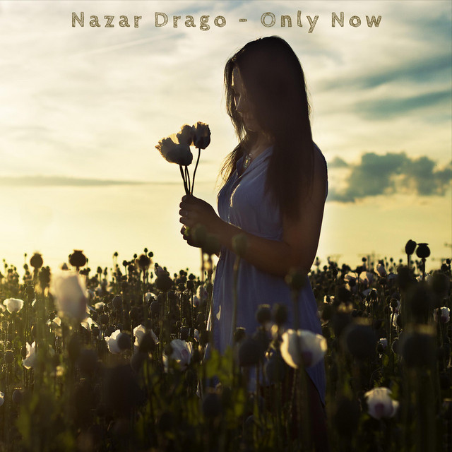 Обкладинка: Only Now — Nazar Drago