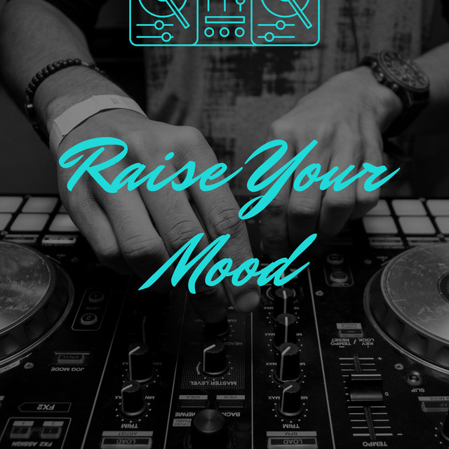 Raise Your Mood