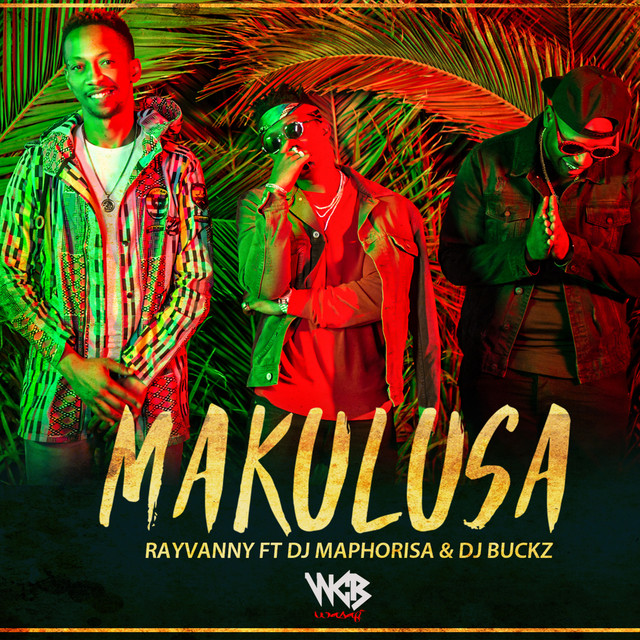 Makulusa (feat. DJ Maphorisa & DJ Buckz)