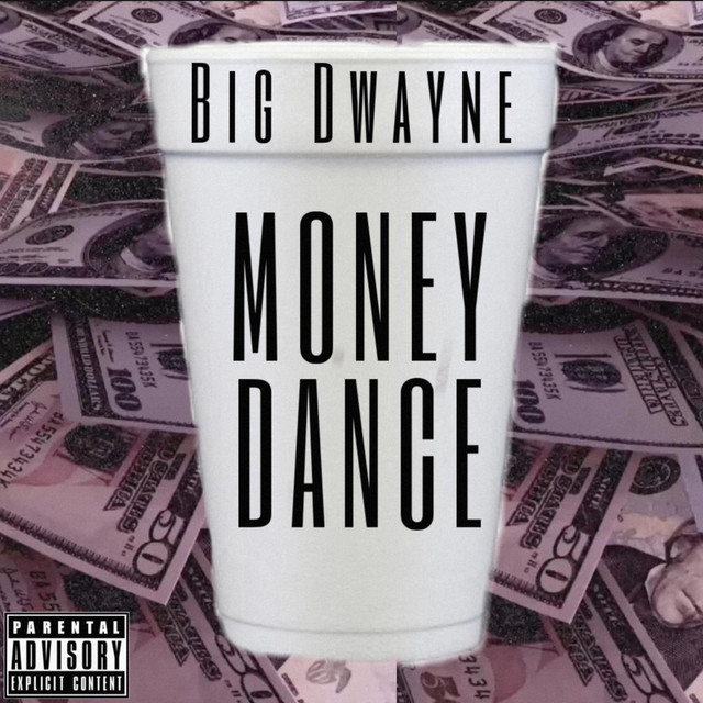 Money Dance - Single by Big Dwayne | Spotify
