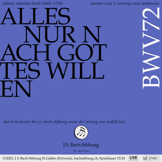 J.S. Bach: Alles nur nach Gottes Willen, BWV 72 (Live)