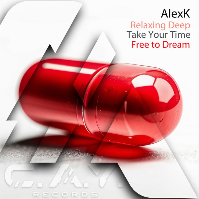 Обкладинка AlexK — Relaxing Deep,Take Your Time, Free to Dream
