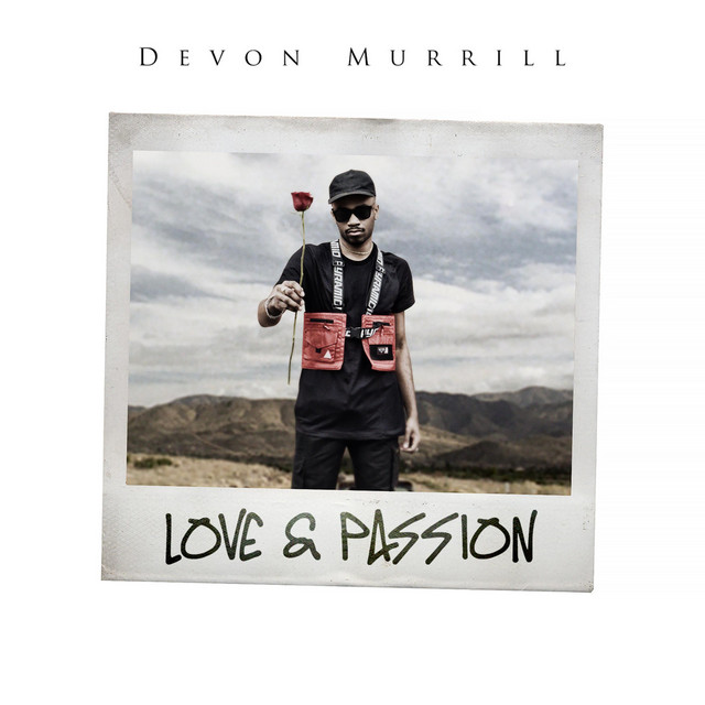 Love & Passion - Single by Devon Murrill | Spotify