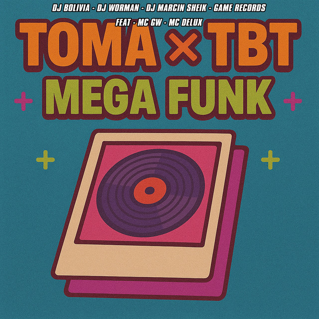 Toma X Tbt (Mega Funk)