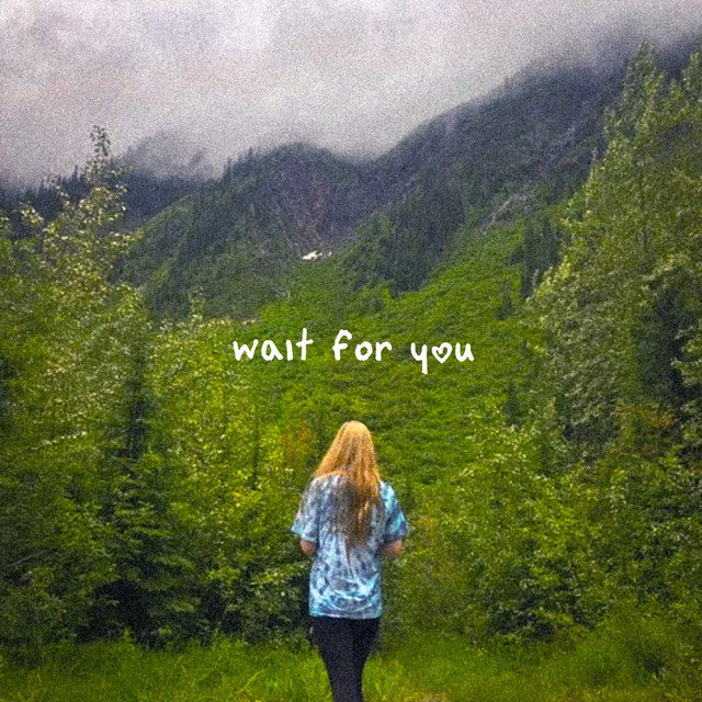 wait for you