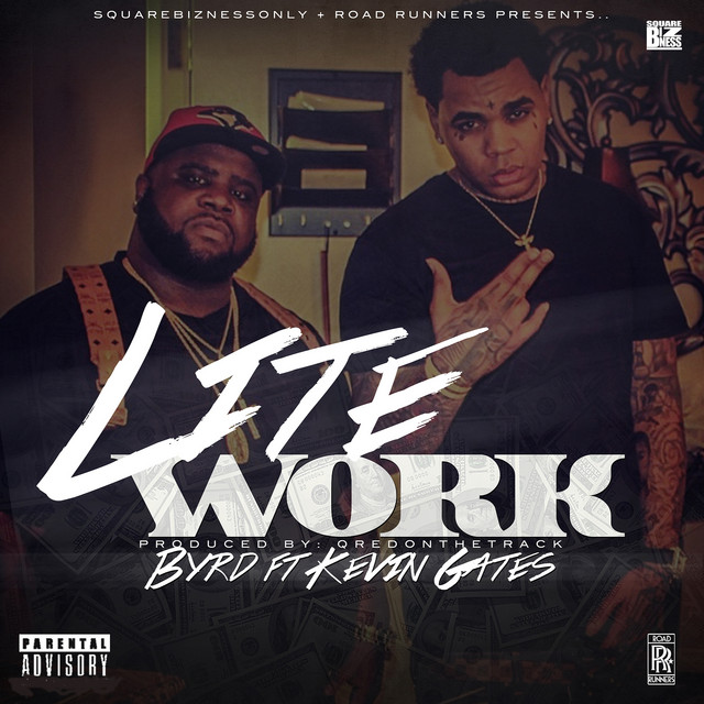 Lite Work (feat. Kevin Gates)
