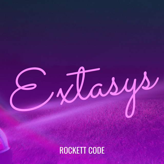 Extasys - Single by Rockett Code | Spotify