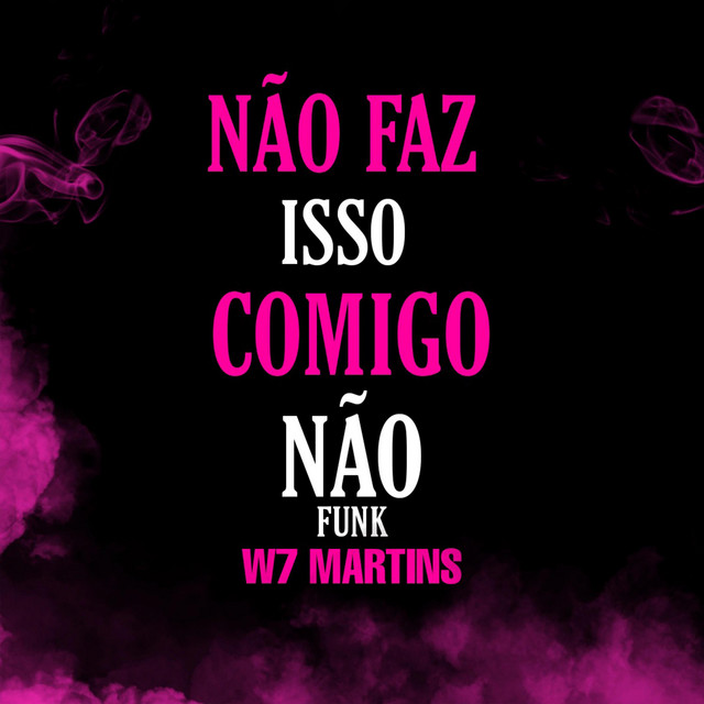 Não Faz Isso Comigo Não Funk