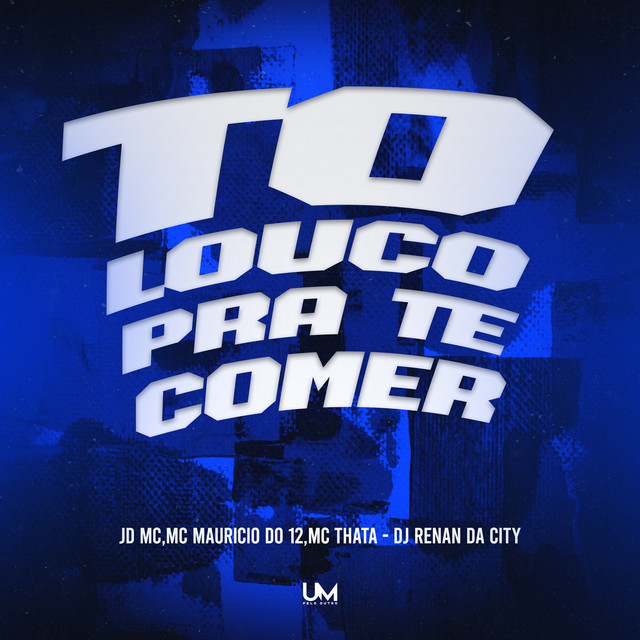 TO LOUCO PRA TE COMER