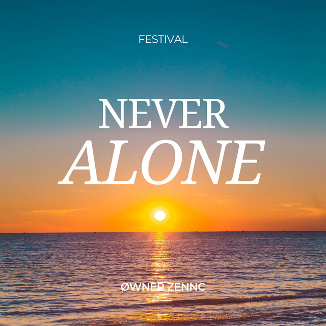 Never Alone