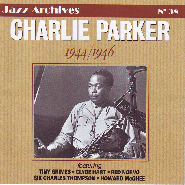 Charlie Parker 1944-1946 (Jazz Archives No. 98