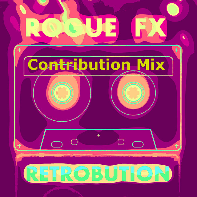 Retrobution (Contribution Mix) - Single by Rogue FX | Spotify