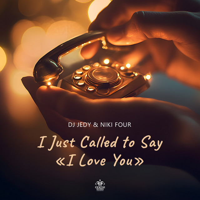Обкладинка: I Just Called to Say I Love You — DJ JEDY