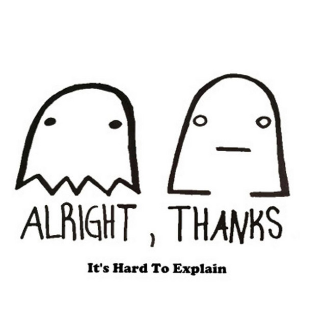 It's Hard to Explain - Album by Alright Thanks | Spotify