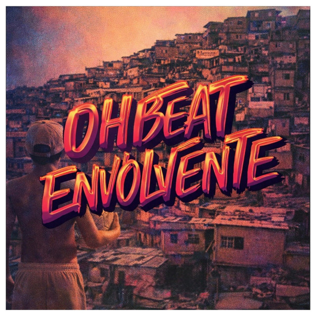 OH BEAT ENVOLVENTE