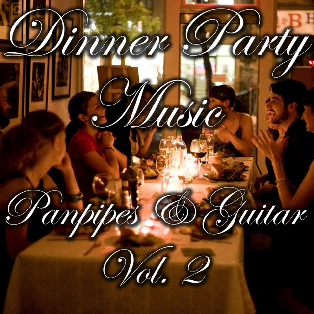 Dinner Party Music- Panpipes & Guitar, Vol 2 cover art