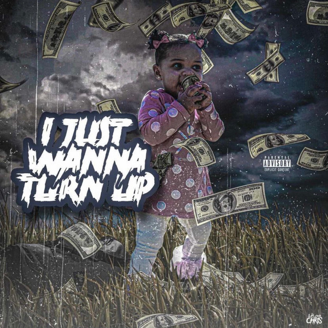 I JUST WANNA TURN UP cover art
