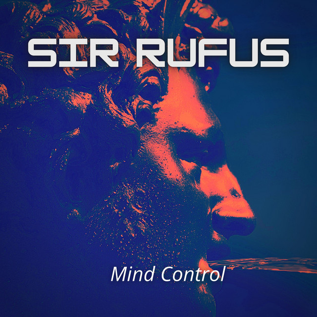 Mind control - Single by Sir Rufus | Spotify
