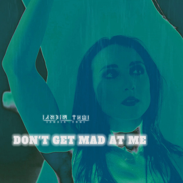 Обкладинка: Don't Get Mad at Me — Ілюзія Тиші